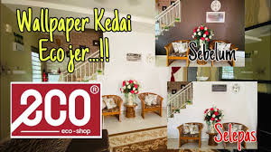 Welcome back to my channel! Wallpaper Kedai Eco Mampu Mencantikkan Diding Youtube