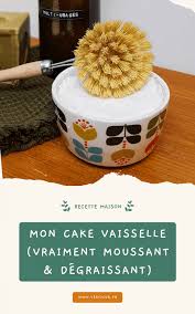 Recette Du Cake Vaisselle Maison Vraiment Moussant Et Degraissant Recette Vaisselle Degraissant Recette Maison