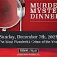 Murder Mystery Dinner - The Most Wonderful Crime event image