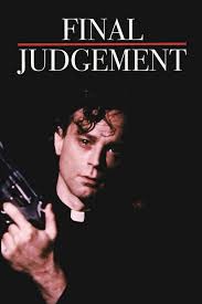 Final Judgement (1992) directed by Louis Morneau • Reviews, film + cast •  Letterboxd