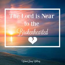 The Lord is Near to the Brokenhearted - Women Living Well