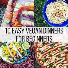 10 Easy Vegan Meals For Beginners Dinner The Friendly Fig Vegan Recipes Easy Vegan Recipes Beginner Easy Vegan Dinner