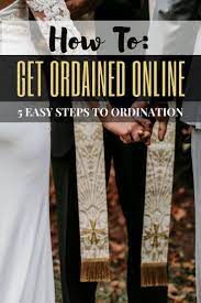 How To Get Ordained Online: 5 Easy Steps To Ordination