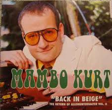 Mambo Kurt You Re My Heart You Re My Soul Mambo Kurt Back In Beige The Return Of Alleinunterhalter Vol Ii 2000 Cd Discogs
