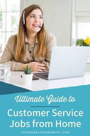 Customer Service Jobs From Home The Ultimate Guide Customer Service Jobs Work From Home Jobs Job