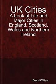 Get in touch with country living uk: Uk Cities A Look At Life And Major Cities In England Scotland Wales And Northern Ireland William David 9789987160211 Amazon Com Books