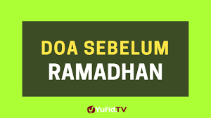 Tradisi berkirim ucapan menyambut ramadhan dan ucapan minta maaf sebelum ramadhan tak pernah terlupa. Doa Sebelum Ramadhan Menyambut Ramadhan Poster Dakwah Yufid Tv Youtube