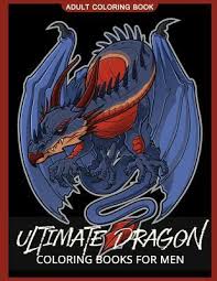 Colosolo man pages to color from adult coloring pages for men Ultimate Dragon Coloring Books For Men Adult Coloring Books 9781973847304