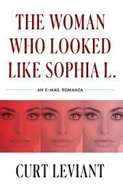 The Woman Who Looked Like Sophia L. by Curt Leviant — Dzanc Books