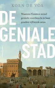 About de geniale stad (the city of genius) the 15th century was a golden age for florence. Bol Com De Geniale Stad Koen De Vos 9789026356247 Boeken