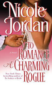 To Romance A Charming Rogue By Nicole Jordan 9780345510105 Penguinrandomhouse Com Books In 2020 Historical Romance Books Romance Book Covers Romance Novel Covers