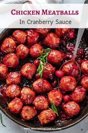 Chicken Meatballs In Cranberry Sauce Recipe Chicken Meatball Recipes Meatball Recipes Chicken Meatballs