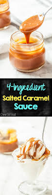 Homemade Salted Caramel Sauce 4 Ingredient Chew Out Loud Recipe Salted Caramel Sweet Sauce Salted Caramel Sauce