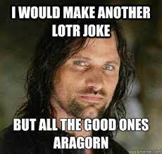50 Lord Of The Rings Memes Guaranteed To Make You Laugh