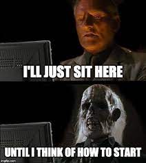 The following day, the image was reposted to /r/latestagecapitalism. Stop Staring At A Blank Screen Scientific Writing