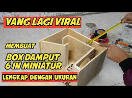 Video pembuatan box subwoofer 12 inch double kami test menggunakan speaker full range merk acr curve 12 inch, pengen tahu. Membuat Box Damput Miniatur 3inch Tutorial Skema Litetube