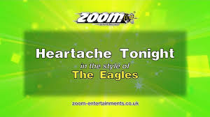 Heartache tonight is a song written by don henley, glenn frey, bob seger and j. Zoom Karaoke Heartache Tonight The Eagles Video Dailymotion