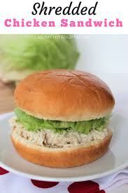 Easy Shredded Chicken Sandwich Recipe Recipe Chicken Sandwich Recipes Recipes Easy Shredded Chicken