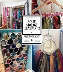 Creative Ways Of How To Store Scarves Home Tree Atlas Scarf Storage How To Store Scarves Scarf Storage Ideas
