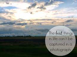 I haven't got any special religion this morning. The Best Moments Are Not Those Captured On Camera But Rather Those Moments Captured With The Heart And Soul You Don T Have Good Things Life Blogs Life Is Good