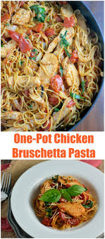 One Pot Chicken Bruschetta Pasta Is A Healthy 20 Minute From Prep To Plate Meal Using Pronto Pasta And Pre Cooked Chicken Strips Pasta Bruschetta Chicken Pasta Bruschetta Chicken Cooking Recipes