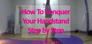 Here's a requested video:) how to hold a long handstand! How To Conquer Your Handstand Step By Step Love Pole Kisses