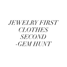 Jewelry Quotes Love Jewelry Jewelry Quotes Fashion Jewelry Quotes Gem Hunt