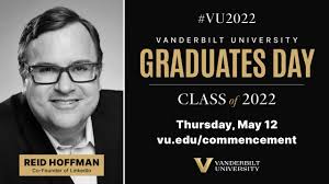 WATCH: Entrepreneur Reid Hoffman tells Vanderbilt Class of 2022 that  cultivating close friendships 'may be your life's most important work'