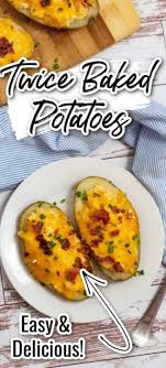 These Twice Baked Potatoes Are Everything You Want In A Loaded Baked Potato With A Creamy Cheesy Middle In 2020 Twice Baked Potatoes Large Baked Potato Humble Potato