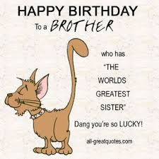 Birthday Caption For Sister Funny Happy Birthday Bro Happy Birthday Brother Funny Happy Birthday Brother Quotes Happy Birthday Brother