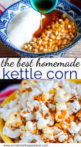 The Best Homemade Kettle Corn Homemade Kettle Corn Cooking Recipes Cooking Kitchen