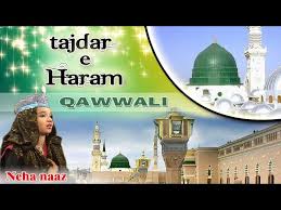 7,997 likes · 47 talking about this. Tajdar E Haram Ho Nigahe Karam Superhit Qawwali Neha Naaz Makkah Madina Sonic Islamic Youtube