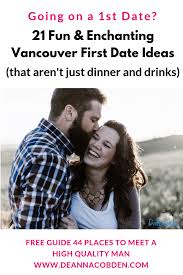If you're looking for an outdoor date idea that's bound to hike up the fun, strap on your hiking boots and head to a local trail. 21 Amazing Vancouver First Date Ideas That Aren T Just Dinner And Drinks 2021
