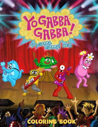 Explore 623989 free printable coloring pages for your kids and adults. Yo Gabba Gabba Coloring Book Rose Sapana 9781092204859