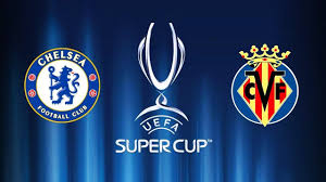 Chelsea did all of their. Uefa Super Cup 2021 Chelsea Vs Villarreal Youtube
