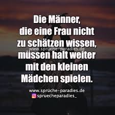 Die Manner Die Eine Frau Spruche Paradies Spruche Spruche Paradies Lebensweisheiten Spruche