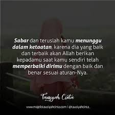 Sabar Dan Teruslah Kamu Menunggu Dalam Ketaatan Karena Dia Yang Baik Dan Terbaik Akan Allah Berikan Kepadamu Saat Kamu Sendiri Telah Memper Allah Cinta Kutipan