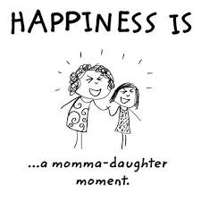 Happiness Is A Momma Daughter Moment Motherdaughtergifts I Love My Daughter Daughter Quotes My Daughter Quotes