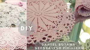 Dantel Nasil Boyanir Eski Dantellerinizi Rengarenk Boyayabilirsiniz Dantel Kirlent Kumas