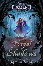 Amazon Com Frozen 2 Forest Of Shadows 9781368043632 Kamilla Benko Grace Lee Books Disney Books Walt Disney Animation Studios Disney Art