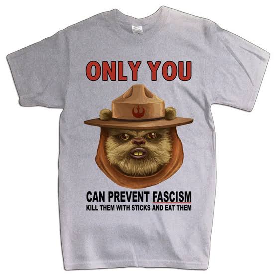 ONLY YOU Can Prevent Fascism - Tshirt Grey Ewok - Etsy