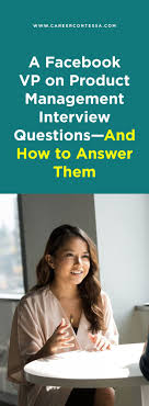 A Facebook Vp On Product Management Interview Questions Answers Career Contessa Management Interview Questions Interview Questions Career Motivation