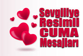 Arkadaşa cuma mesajları gönderirken çok uzun olmamasına dikkat etmeniz yeterli. Sevgiliye Cuma Mesajlari Sevgiliye Resimli Cuma Mesajlari