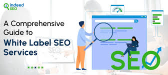 A Comprehensive Guide to White Label SEO Services | White Label SEO