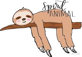My Spirit Animal Is A Sloth Spirit Animal My Spirit Animal Sloth