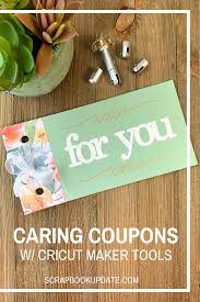 Make A Caring Coupon Book With New Adaptive Tools For Cricut Maker Nally Studios Coupon Book Coupon Book Diy Birthday Gifts For Bestfriends