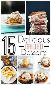 Grilling Dessert Recipes Grilled Desserts Dessert Recipes
