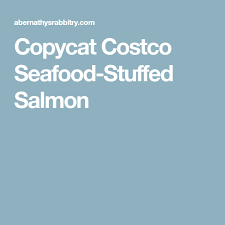 This is a copycat recipe i came up with for the stuffed salmon that is sold in warehouse chains such as costco, bj's warehouse and sam's club. Copycat Costco Seafood Stuffed Salmon Salmon Seafood Stove Top Stuffing Mix