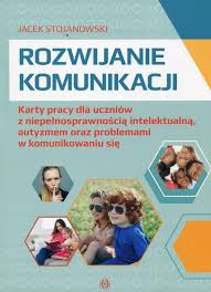 Zaznaczanie odpowiedzi do zadań zamkniętych w zeszycie zadań egzaminacyjnych, bez przenoszenia ich na kartę odpowiedzi. Rozwijanie Komunikacji Karty Pracy Dla Uczniow Z Niepelnosprawnoscia Intelektualna Autyzmem Oraz Problemami W Komunikowaniu Sie Jacek Stojanowski