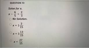 Solves algebra problems and walks you through them. Question 13 Solve For X 6 2 H 5 3 O No Solution Chegg Com